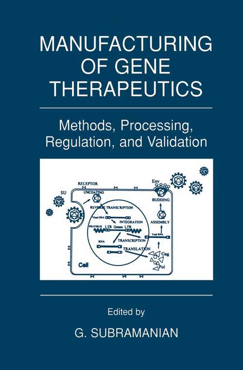 Book cover of Manufacturing of Gene Therapeutics: Methods, Processing, Regulation, and Validation (2002)