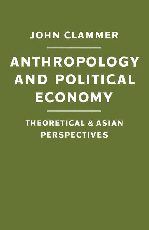 Book cover of Anthropology and Political Economy (pdf): Theoretical and Asian Perspectives (1st ed. 1985)