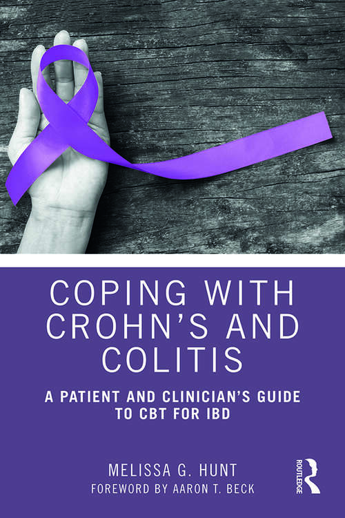 Book cover of Coping with Crohn’s and Colitis: A Patient and Clinician’s Guide to CBT for IBD