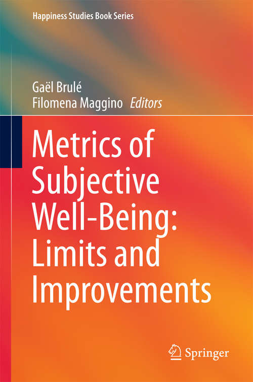 Book cover of Metrics of Subjective Well-Being: Limits and Improvements (Happiness Studies Book Series)