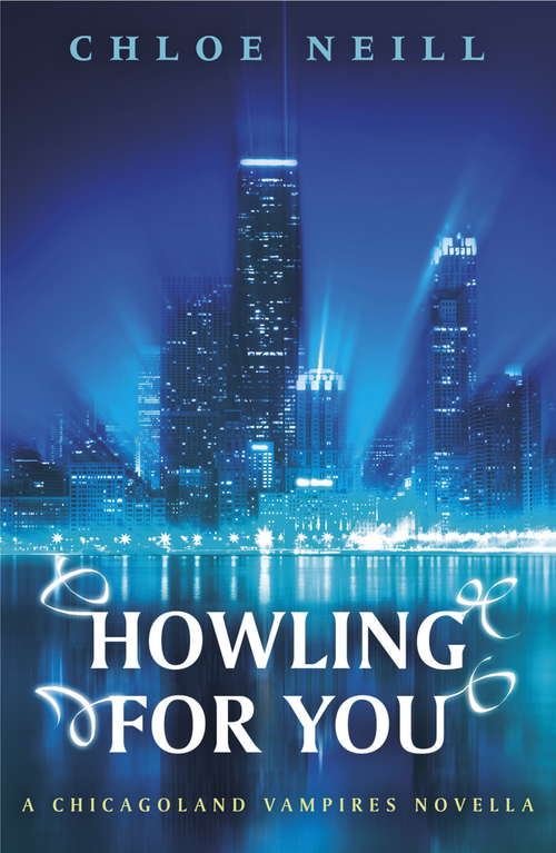 Book cover of Howling For You: A Chicagoland Vampires Novella