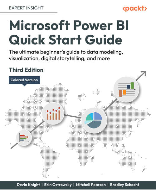 Book cover of Microsoft Power Bi Quick Start Guide: The Ultimate Beginners Guide To Data Modeling, Visualization, Digital Storytelling, And More (3)