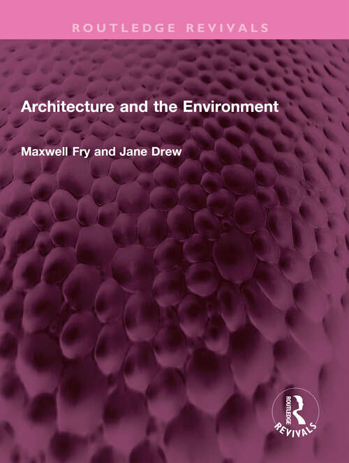 Book cover of Architecture and the Environment (Routledge Revivals)