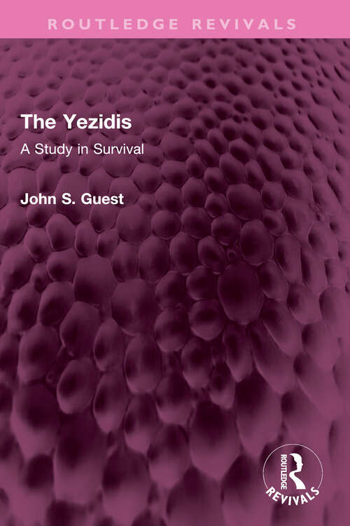 Book cover of The Yezidis: A Study in Survival (Routledge Revivals)