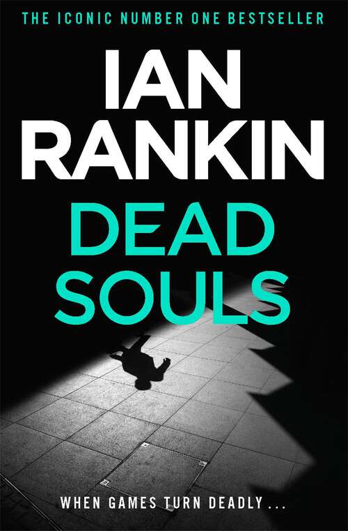 Book cover of Dead Souls: From the iconic #1 bestselling author of A SONG FOR THE DARK TIMES (A Rebus Novel #10)