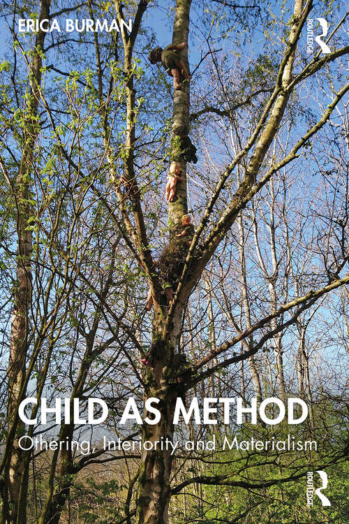 Book cover of Child as Method: Othering, Interiority and Materialism