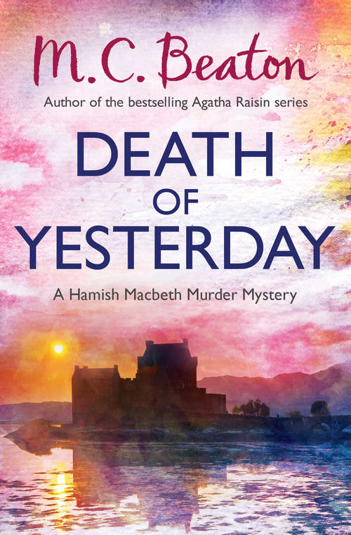 Book cover of Death of Yesterday: A Hamish Macbeth Mystery (Hamish Macbeth #56)