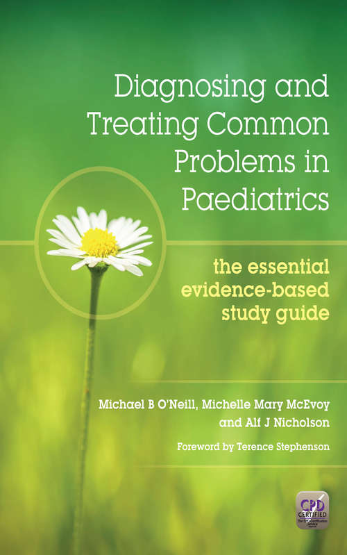 Book cover of Diagnosing and Treating Common Problems in Paediatrics: The Essential Evidence-Based Study Guide