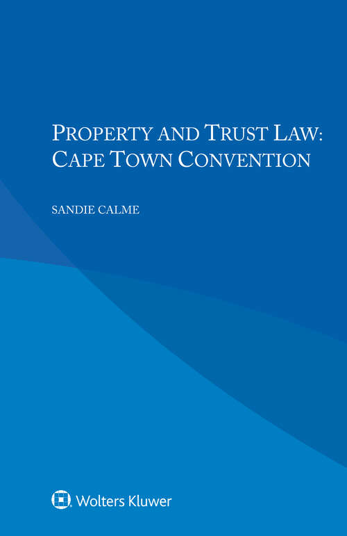 Book cover of Property and Trust Law: Cape Town Convention