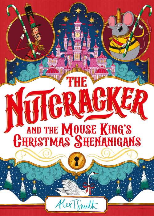 Book cover of The Nutcracker: And the Mouse King's Christmas Shenanigans