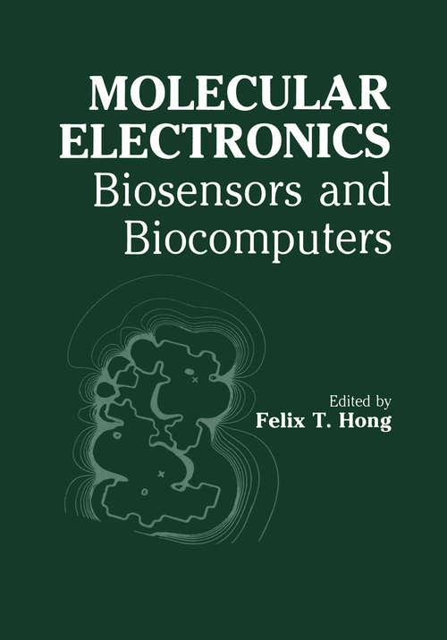 Book cover of Molecular Electronics: Biosensors and Biocomputers (1989)