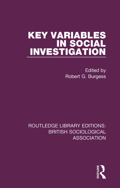 Book cover of Key Variables in Social Investigation (Routledge Library Editions: British Sociological Association #4)