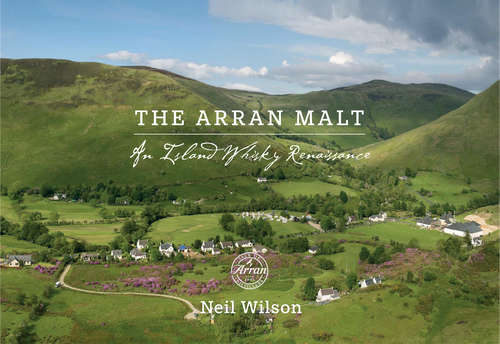 Book cover of The Arran Malt: An Island Whisky Renaissance