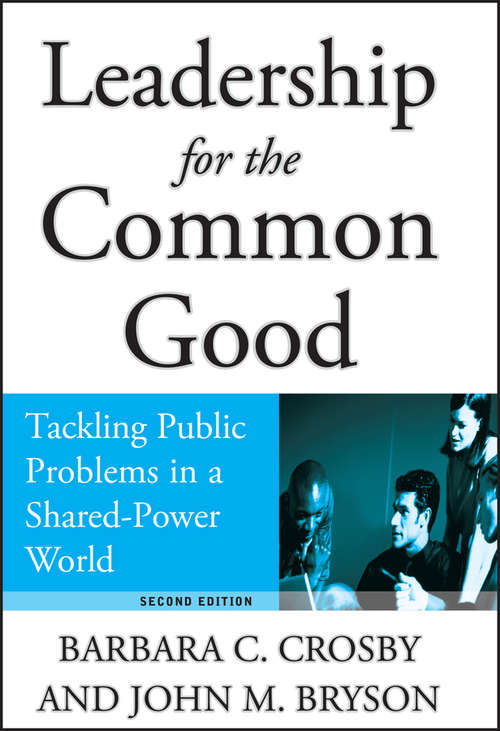 Book cover of Leadership for the Common Good: Tackling Public Problems in a Shared-Power World (2)