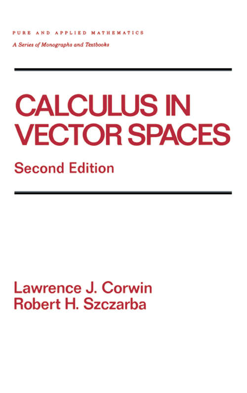 Book cover of Calculus in Vector Spaces, Revised Expanded (2) (Pure And Applied Mathematics Ser.: Vol. 52)