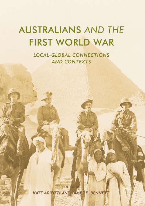 Book cover of Australians and the First World War: Local-Global Connections and Contexts