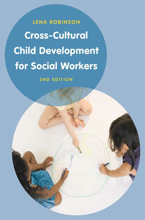 Book cover of Cross-Cultural Child Development for Social Workers: An Introduction (2nd ed. 2020)