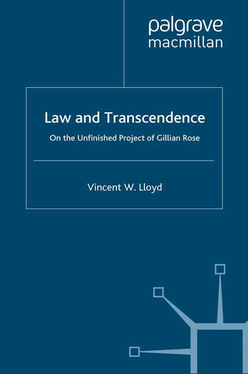 Book cover of Law and Transcendence: On the Unfinished Project of Gillian Rose (2009) (Renewing Philosophy)