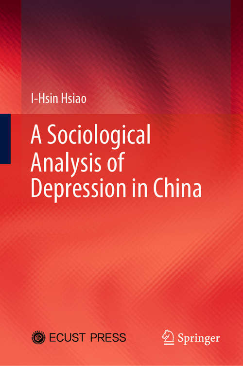 Book cover of A Sociological Analysis of Depression in China (1st ed. 2020)