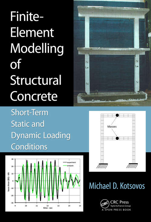 Book cover of Finite-Element Modelling of Structural Concrete: Short-Term Static and Dynamic Loading Conditions