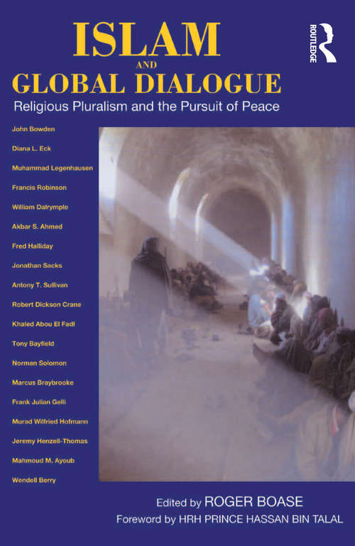 Book cover of Islam and Global Dialogue: Religious Pluralism and the Pursuit of Peace
