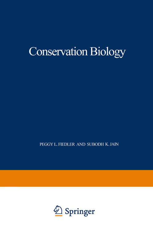 Book cover of Conservation Biology: The Theory and Practice of Nature Conservation Preservation and Management (1992)