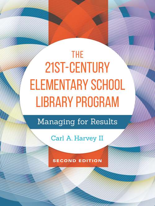 Book cover of The 21st-Century Elementary School Library Program: Managing for Results (2)