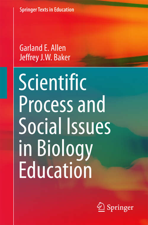 Book cover of Scientific Process and Social Issues in Biology Education (Springer Texts in Education)