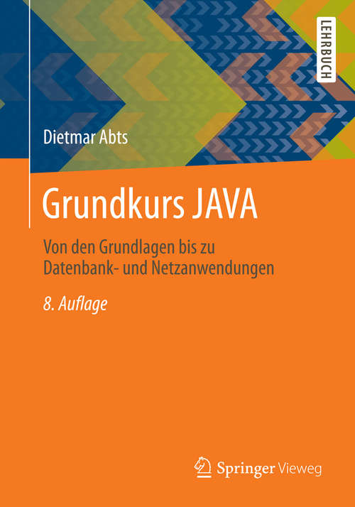 Book cover of Grundkurs JAVA: Von den Grundlagen bis zu Datenbank- und Netzanwendungen (8. Aufl. 2015)