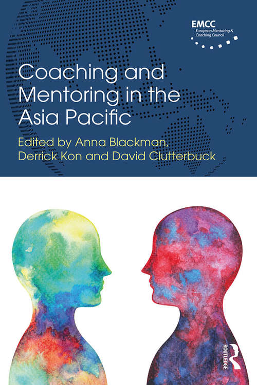 Book cover of Coaching and Mentoring in the Asia Pacific (Routledge EMCC Masters in Coaching and Mentoring)