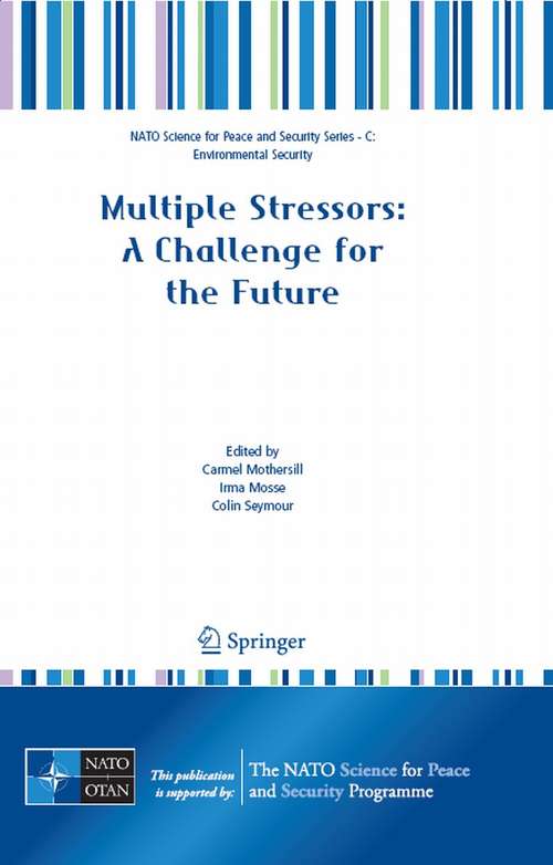 Book cover of Multiple Stressors: A Challenge for the Future (2007) (NATO Science for Peace and Security Series C: Environmental Security)