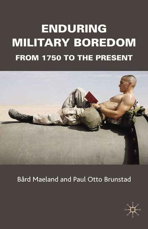 Book cover of Enduring Military Boredom: From 1750 to the Present (2009)