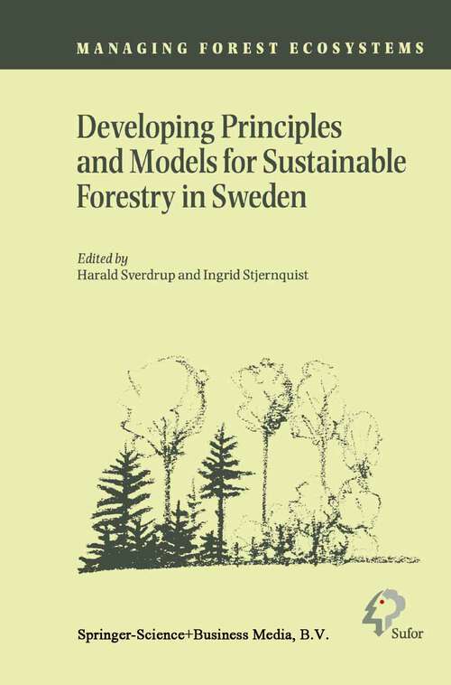 Book cover of Developing Principles and Models for Sustainable Forestry in Sweden (2002) (Managing Forest Ecosystems #5)