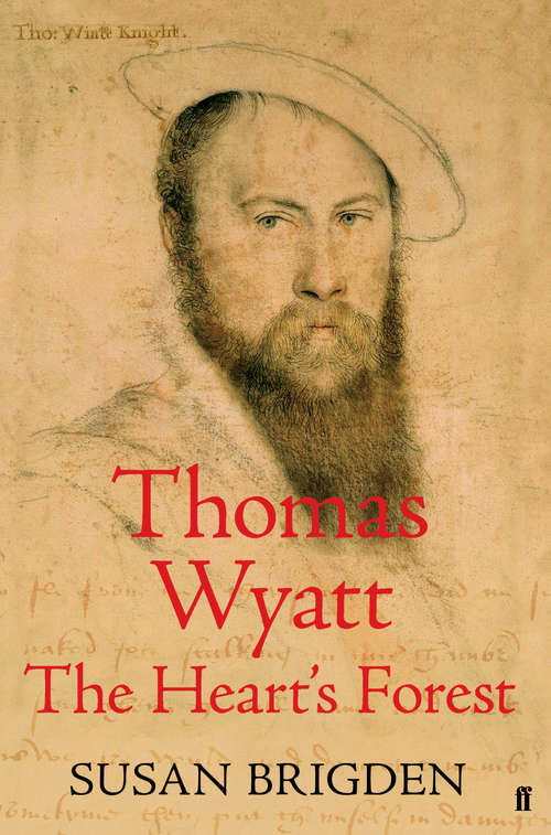 Book cover of Thomas Wyatt: The Heart's Forest (Main)