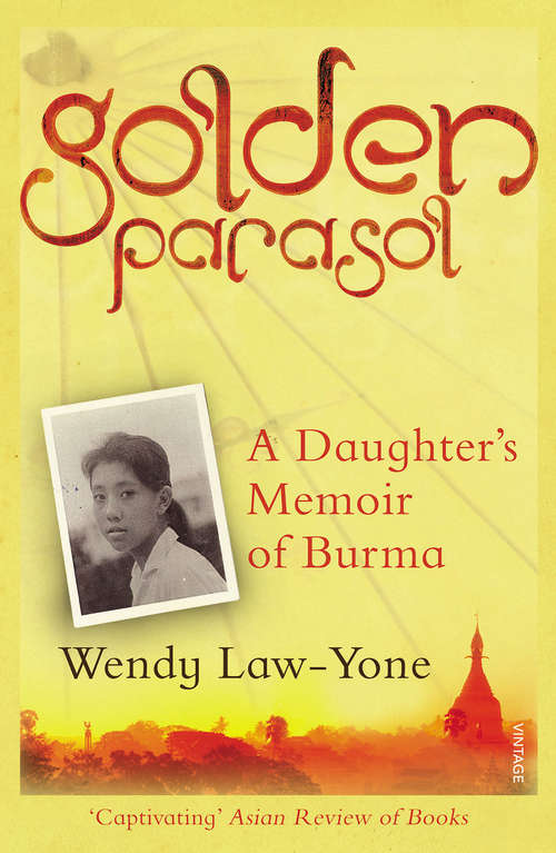 Book cover of Golden Parasol: A Daughter’s Memoir of Burma