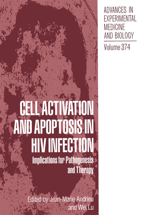 Book cover of Cell Activation and Apoptosis in HIV Infection: Implications for Pathogenesis and Therapy (1995) (Advances in Experimental Medicine and Biology #374)