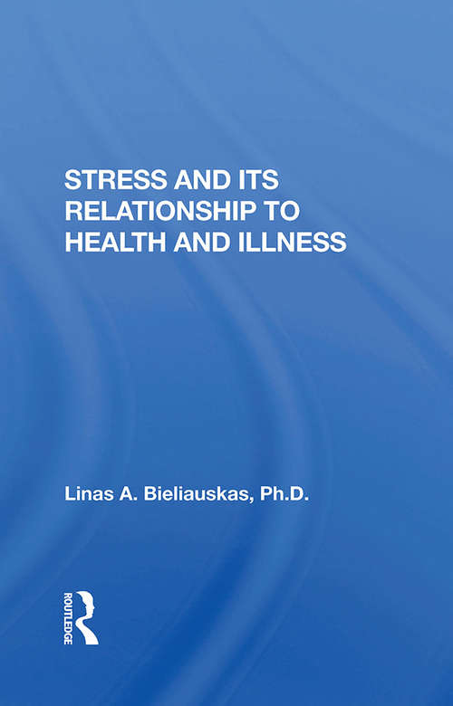 Book cover of Stress And Its Relationship To Health And Illness