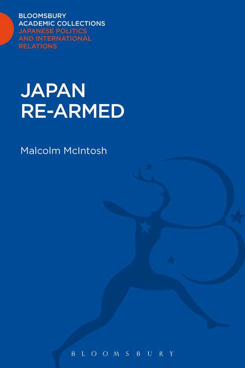 Book cover of Japan Re-Armed (Bloomsbury Academic Collections: Japan)