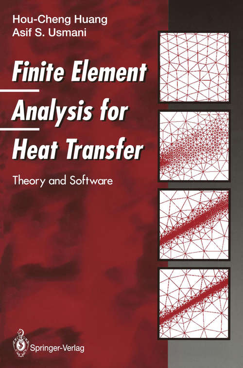 Book cover of Finite Element Analysis for Heat Transfer: Theory and Software (1994)
