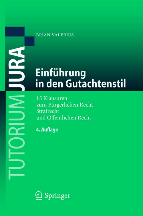 Book cover of Einführung in den Gutachtenstil: 15 Klausuren zum Bürgerlichen Recht, Strafrecht und Öffentlichen Recht (Tutorium Jura)