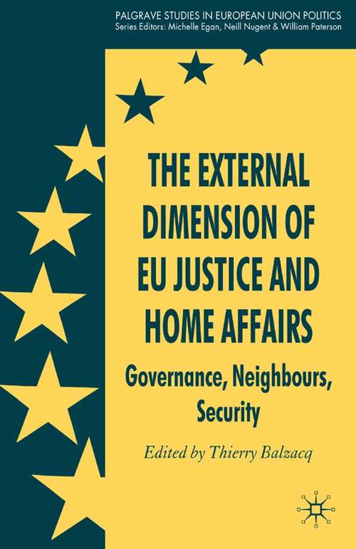 Book cover of The External Dimension of EU Justice and Home Affairs: Governance, Neighbours, Security (2009) (Palgrave Studies in European Union Politics)