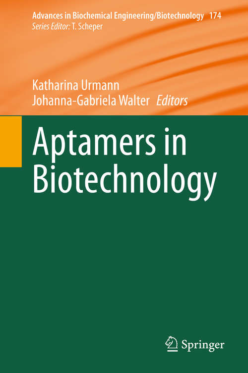 Book cover of Aptamers in Biotechnology (1st ed. 2020) (Advances in Biochemical Engineering/Biotechnology #174)