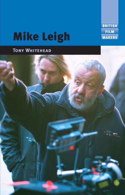 Book cover of Mike Leigh (British Film-Makers)