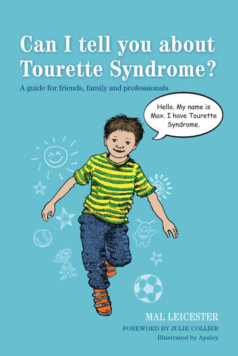 Book cover of Can I tell you about Tourette Syndrome?: A guide for friends, family and professionals (PDF)