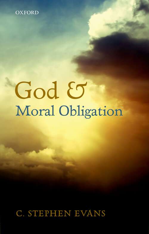 Book cover of God And Moral Obligation