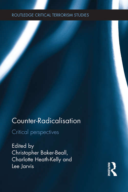 Book cover of Counter-Radicalisation: Critical Perspectives (Routledge Critical Terrorism Studies)