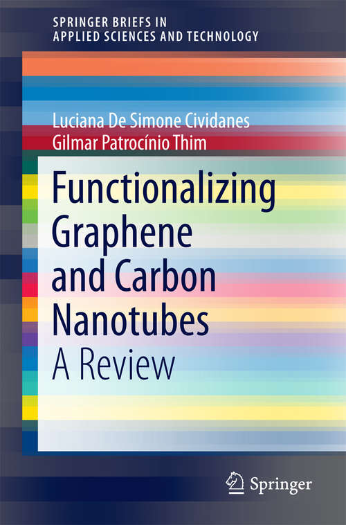 Book cover of Functionalizing Graphene and Carbon Nanotubes: A Review (1st ed. 2016) (SpringerBriefs in Applied Sciences and Technology)