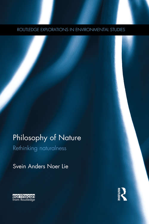 Book cover of Philosophy of Nature: Rethinking naturalness (Routledge Explorations in Environmental Studies)