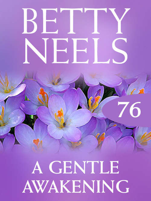 Book cover of A Gentle Awakening (ePub First edition) (Betty Neels Collection #76)