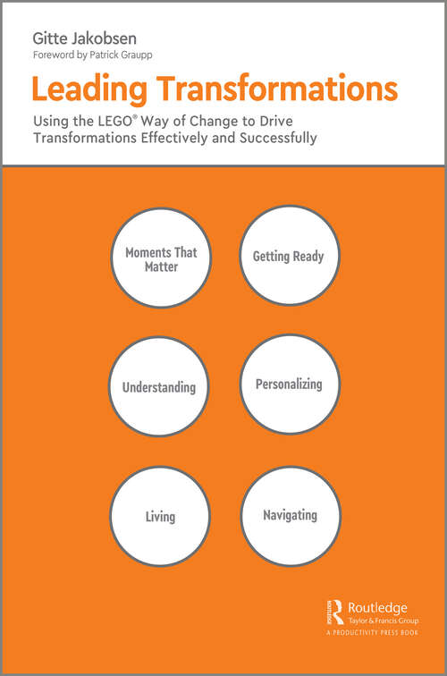 Book cover of Leading Transformations: Using the LEGO® Way of Change to Drive Transformations Effectively and Successfully
